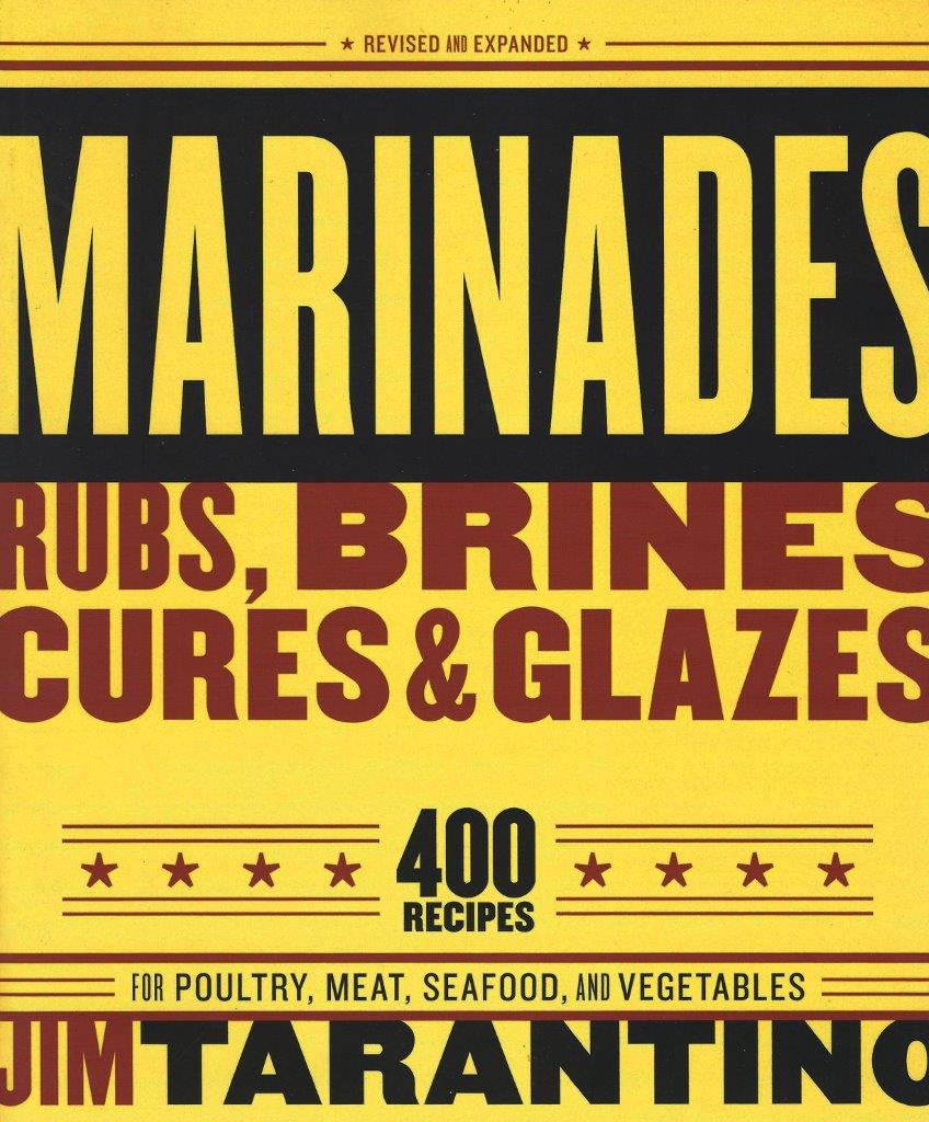 Marinades, Rubs, Brines, Cures & Glazes